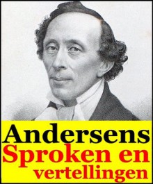 Hans Christian Andersens, Sproken en vertellingen - Hans Christian Andersen, Simon Jacob Andriessen