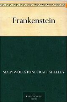 Frankenstein - Mary Shelley