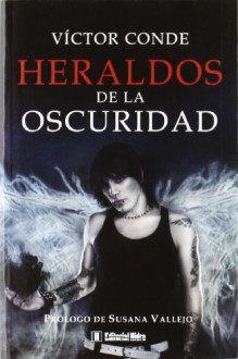 Heraldos de la Oscuridad - Víctor Conde