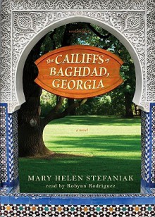 The Cailiffs of Baghdad, Georgia - Mary Stefaniak