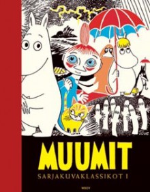 Muumit: Sarjakuvaklassikot I - Tove Jansson