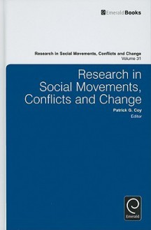 Research in Social Movements, Conflicts and Change - Patrick G. Coy