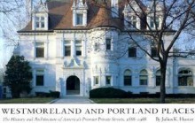 Westmoreland and Portland Places: The History and Architecture of America's Premier Private Streets, 1888-1988 - Julius K. Hunter, Robert Pettus, Leonard Lujan, Esley Hamilton, James Neal Primm