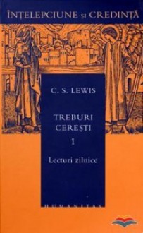 Treburi cereşti, vol. I - C.S. Lewis