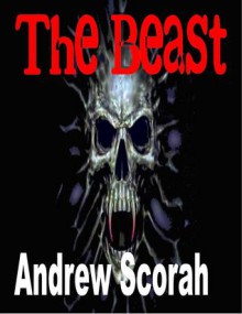 The Beast - Andrew Scorah