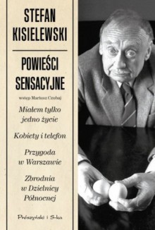 Powieści sensacyjne - Stefan Kisielewski