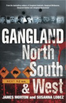 Gangland North, South & West - James Morton, Susanna Lobez