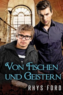 Von Fischen und Geistern (Hellsinger 1) - Rhys Ford, Jutta Grobleben