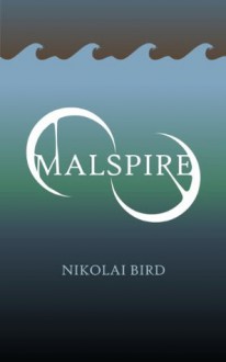 Malspire: Dark Seas - Nikolai Bird