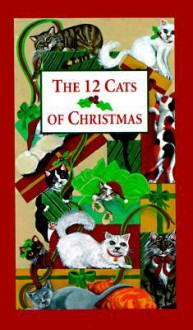 The 12 Cats of Christmas - Evelyn Loeb, Evelyn Loeb, Jan Panico