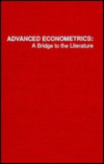 Advanced Econometrics: A Bridge to the Literature - Edward Greenberg, Charles E. Webster, Jr.