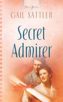 Secret Admirer - Gail Sattler