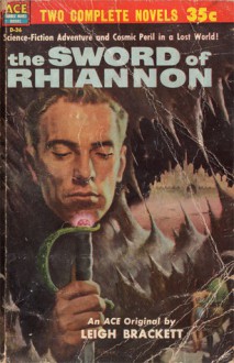 The Sword of Rhiannon - Leigh Brackett