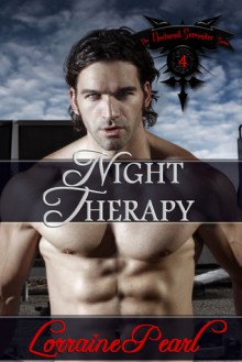 Night Therapy (The Nocturnal Surrender Series, #4) - Lorraine Pearl