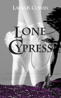 Lone Cypress - Laura K. Cowan