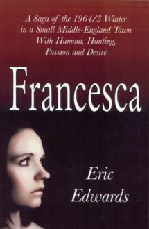 Francesca - Eric Edwards