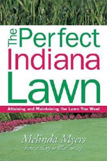 Perfect Indiana Lawn - Melinda Myers