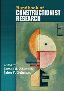 Handbook of Constructionist Research - James A. Holstein