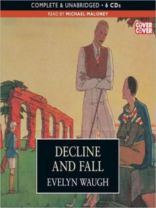 Decline and Fall - Evelyn Waugh, Michael Maloney