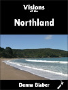 Visions of Northland (Visions of New Zealand, #2) - Donna Blaber