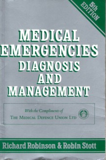 Medical Emergencies: Diagnosis and Management - Richard Robinson, Robin Stott