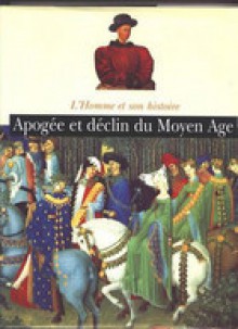 L'Homme et son Histoire : Apogée et déclin du Moyen-Âge (tome 5) - Elisabetta Bovo