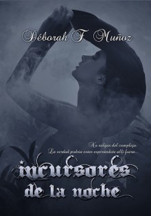 Incursores de la noche - Déborah F. Muñoz