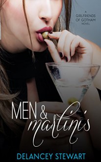 Men and Martinis (Girlfriends of Gotham Book 1) - Delancey Stewart