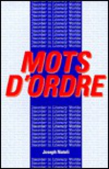 Mots D'Ordre: Disorder in Literary Worlds - Joseph P. Natoli