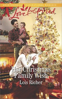 Her Christmas Family Wish (Wranglers Ranch) - Lois Richer