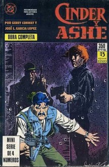 Cinder y Ashe: Obra completa - Gerry Conway, José Luis García-López, Joe Orlando