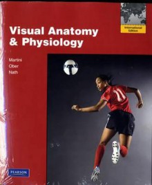 Visual Anatomy & Physiology with Masteringa&p. Frederic H. Martini and William C. Ober - Frederic H. Martini