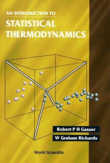 An Introduction To Statistical Thermodynamics - R. P. H. Gasser, W.G. Richards