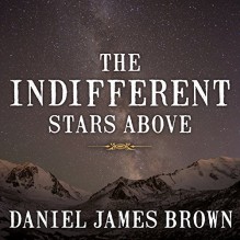 The Indifferent Stars Above: The Harrowing Saga of a Donner Party Bride - Daniel James Brown, Michael Prichard, Tantor Audio