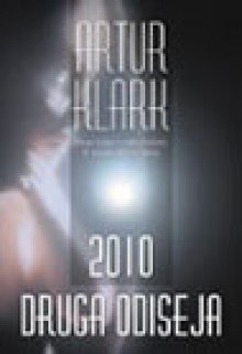 2010: druga odiseja - Zoran Živković, Arthur C. Clarke