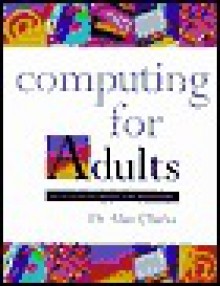 Computing for Adults - Alan Clarke