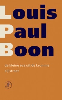 De kleine Eva uit de Kromme Bijlstraat - Louis Paul Boon