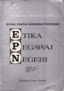 Etika Pegawai Negeri - Mochtar Lubis, James C. Scott