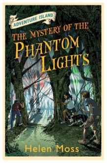 Adventure Island 14: The Mystery of the Phantom Lights - Helen Moss, Leo Hartas