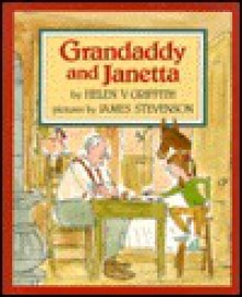 Grandaddy and Janetta - Helen V. Griffith, James Stevenson