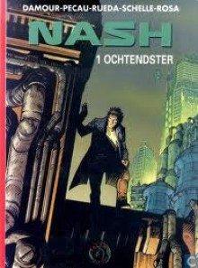 Ochtendster (Nash, #1) - Jean-Pierre Pécau, Damour, Rueda, Schelle