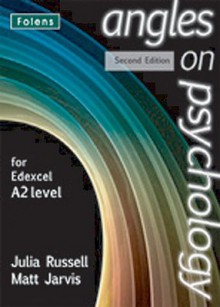 Angles On Psychology For Edexcel: A2 Level Student Book - Matt Jarvis, Julia Russell