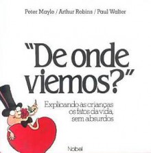 De Onde Viemos? - Peter Mayle, Paul Walter, Arthur Robbins