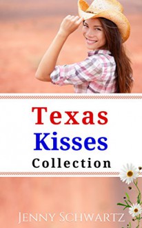 The Texas Kisses Collection - Jenny Schwartz