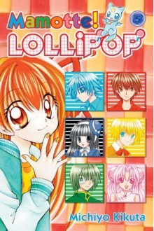 Mamotte! Lollipop, Vol. 05 - Michiyo Kikuta