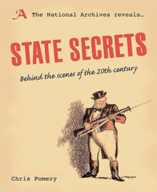 State Secrets: Behind the Scenes of the 20th Century - Chris Pomery