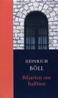 Biljarten om halftien - Heinrich Böll