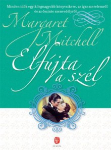 Elfújta a szél - Margaret Mitchell