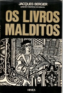 Os Livros Malditos - Jacques Bergier