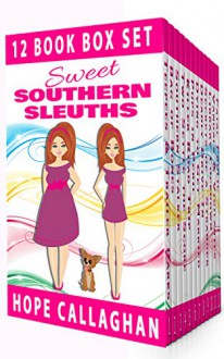 12 Book Box Set Sweet Southern Sleuths: Short Stories Cozy Mysteries Series - Hope Callaghan